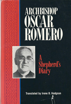 Archbishop Oscar Romero: A Shepherd's Diary,Used