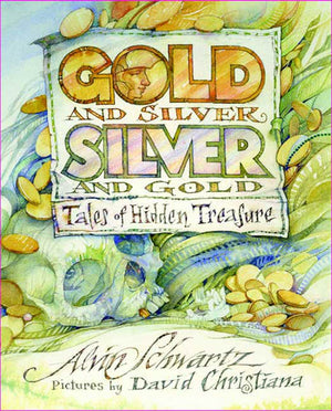 Gold and Silver, Silver and Gold: Tales of Hidden Treasure,Used