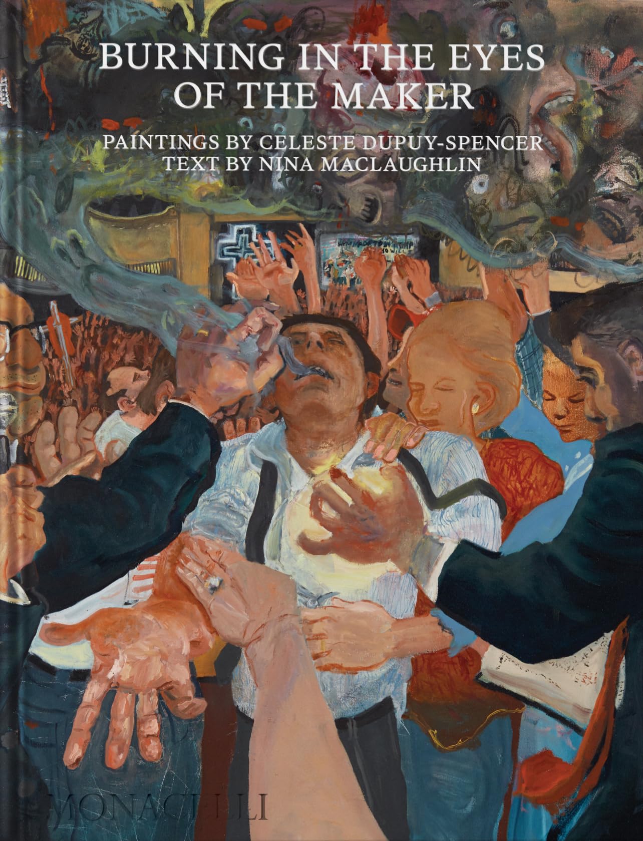 Burning In The Eyes Of The Maker: Celeste DupuySpencer