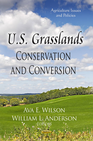 U.S. Grasslands: Conservation and Conversion (Agriculture Issues and Policies),Used
