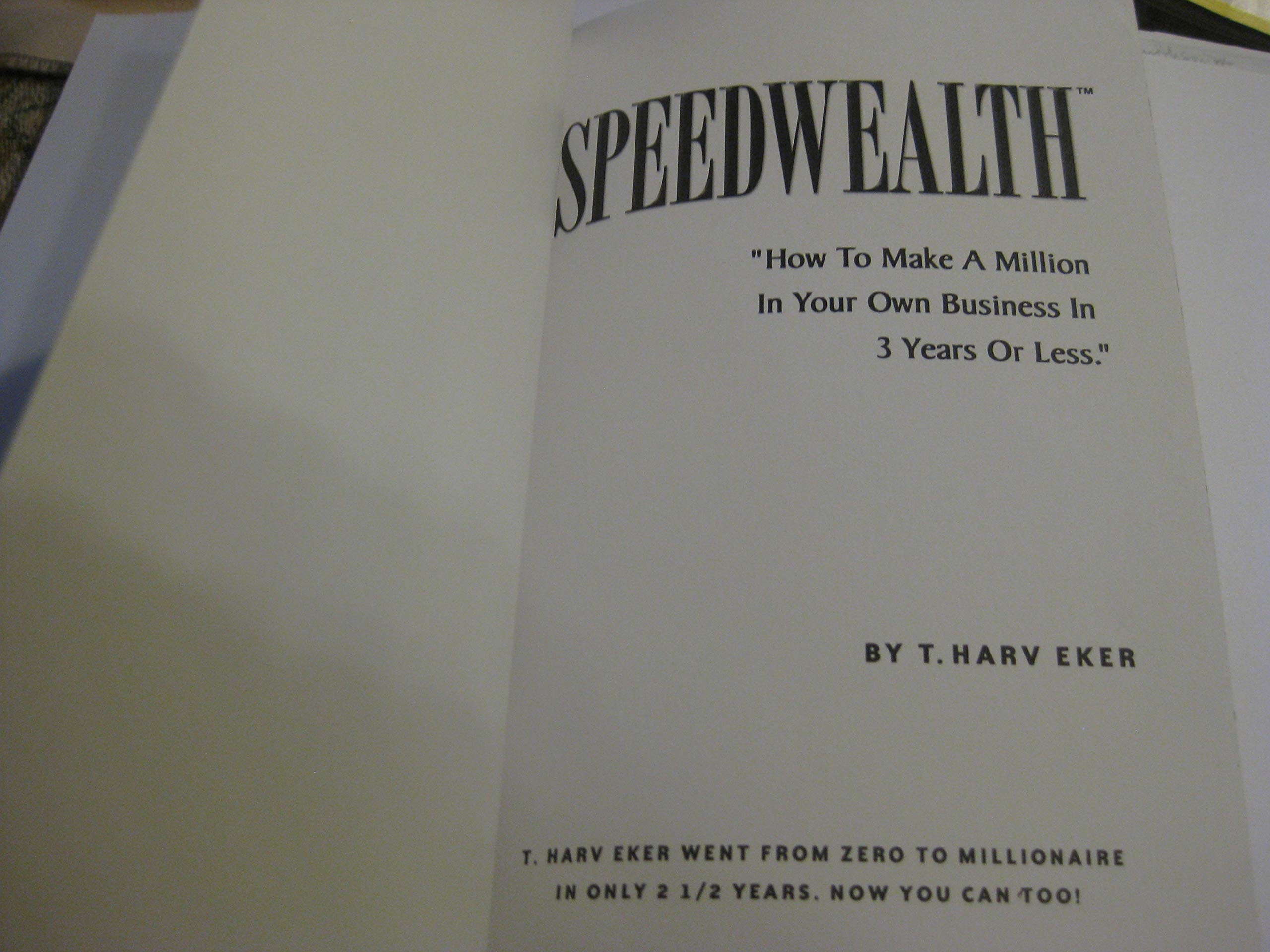 Speedwealth: How To Make A Million In Your Own Business In 3 Years Or Less-used