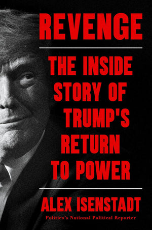 Revenge  The Inside Story Of TrumpS Return To Power  Export Edition