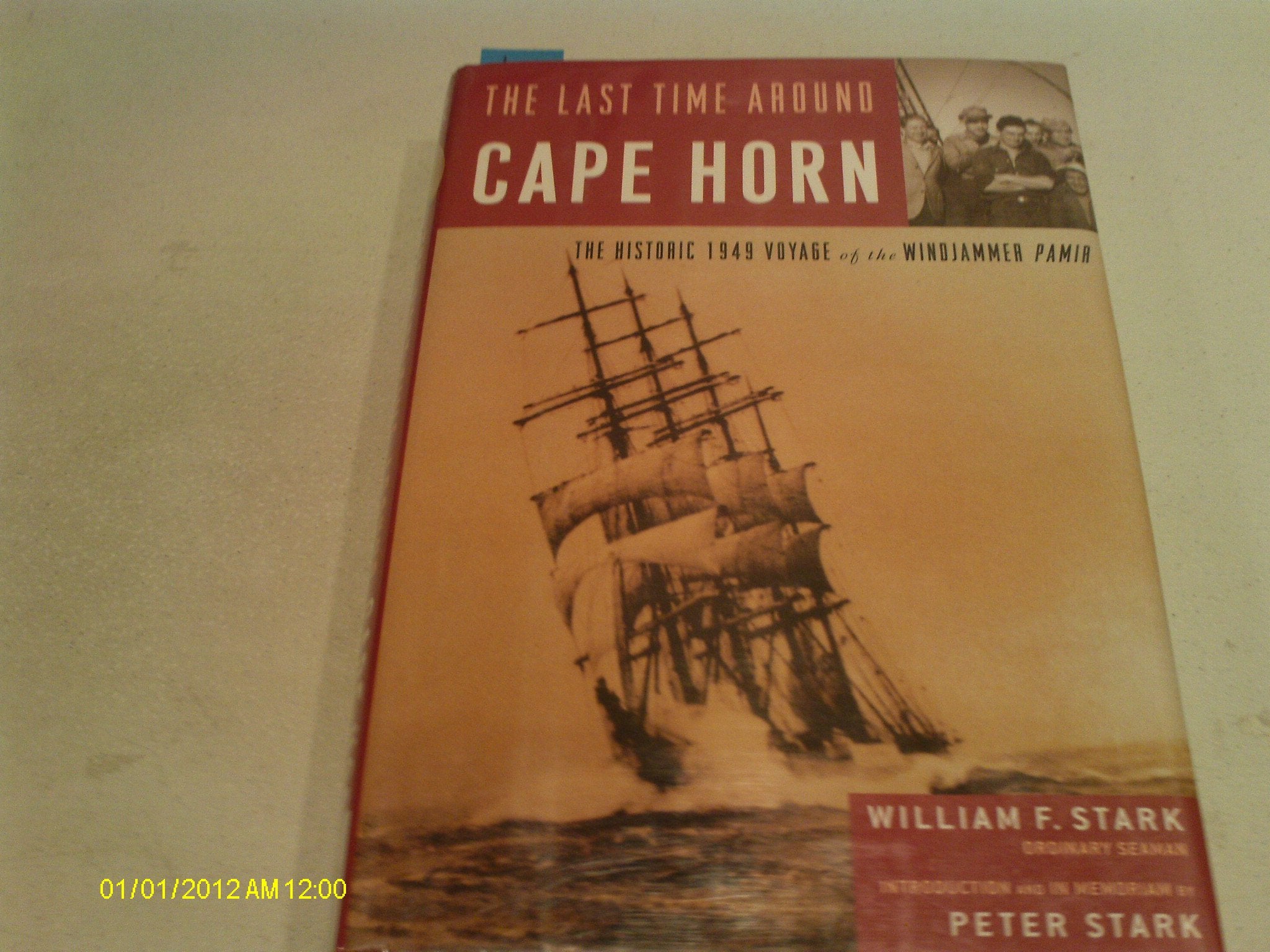 The Last Time Around Cape Horn: The Historic 1949 Voyage of the Windjammer Pamir,Used