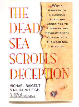 The Dead Sea Scrolls Deception,New