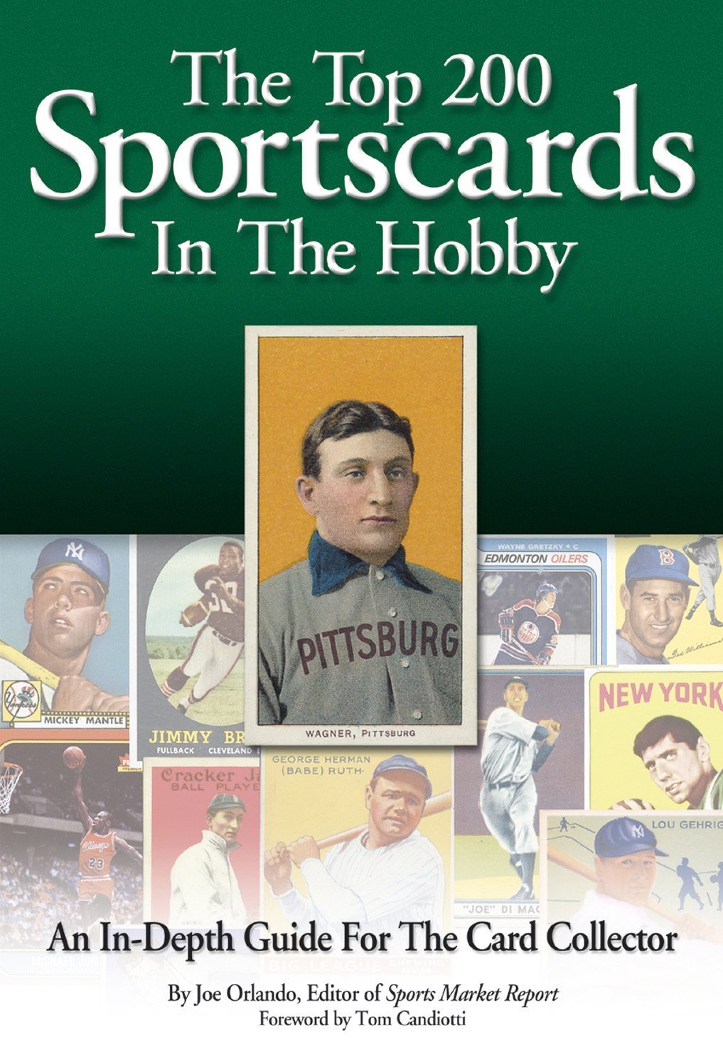 The Top 200 Sportscards in the Hobby: An InDepth Guide for the Card Collector,Used