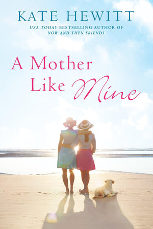 A Mother Like Mine (A HartleybytheSea Novel),Used