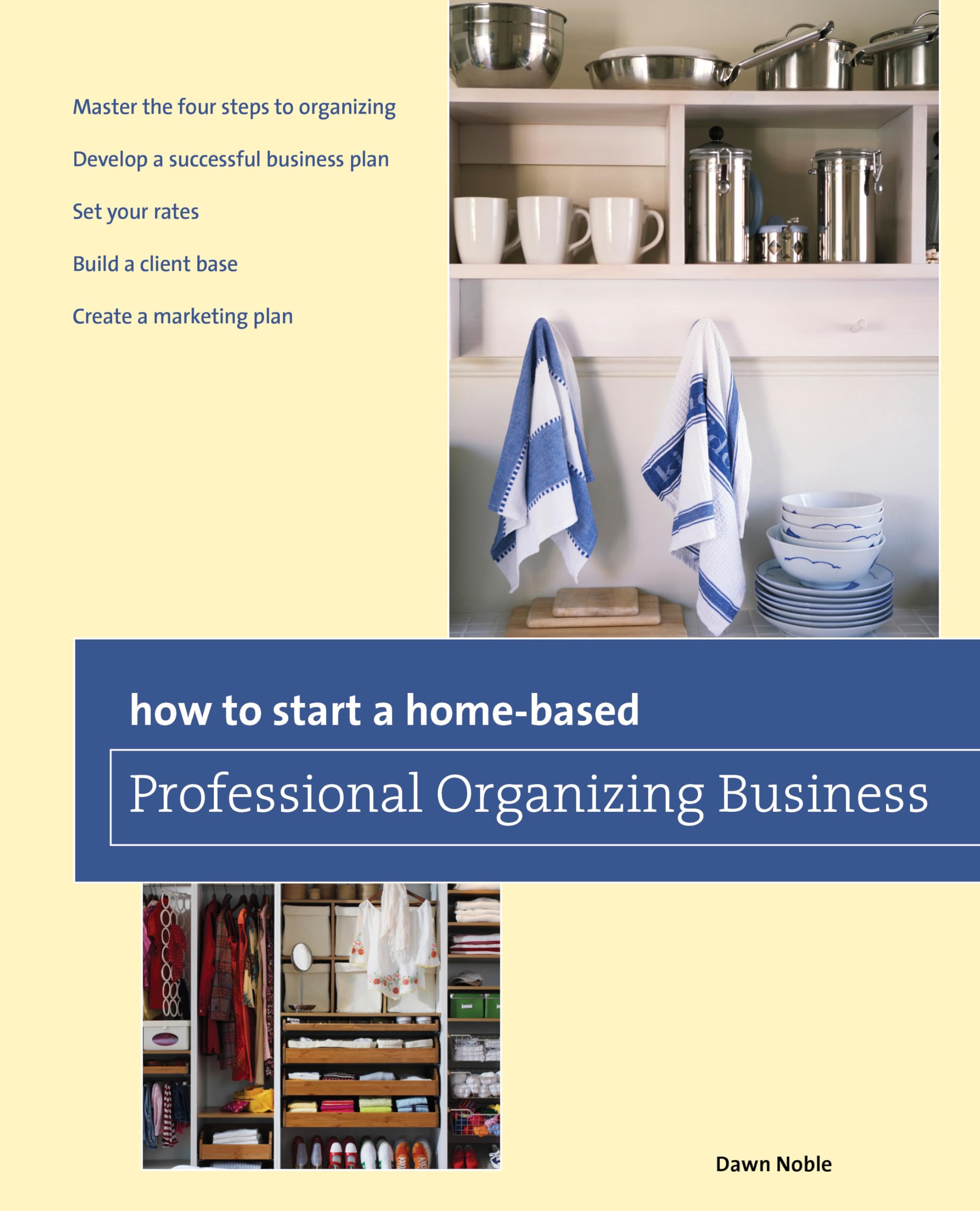 How to Start a Homebased Professional Organizing Business (HomeBased Business Series),New