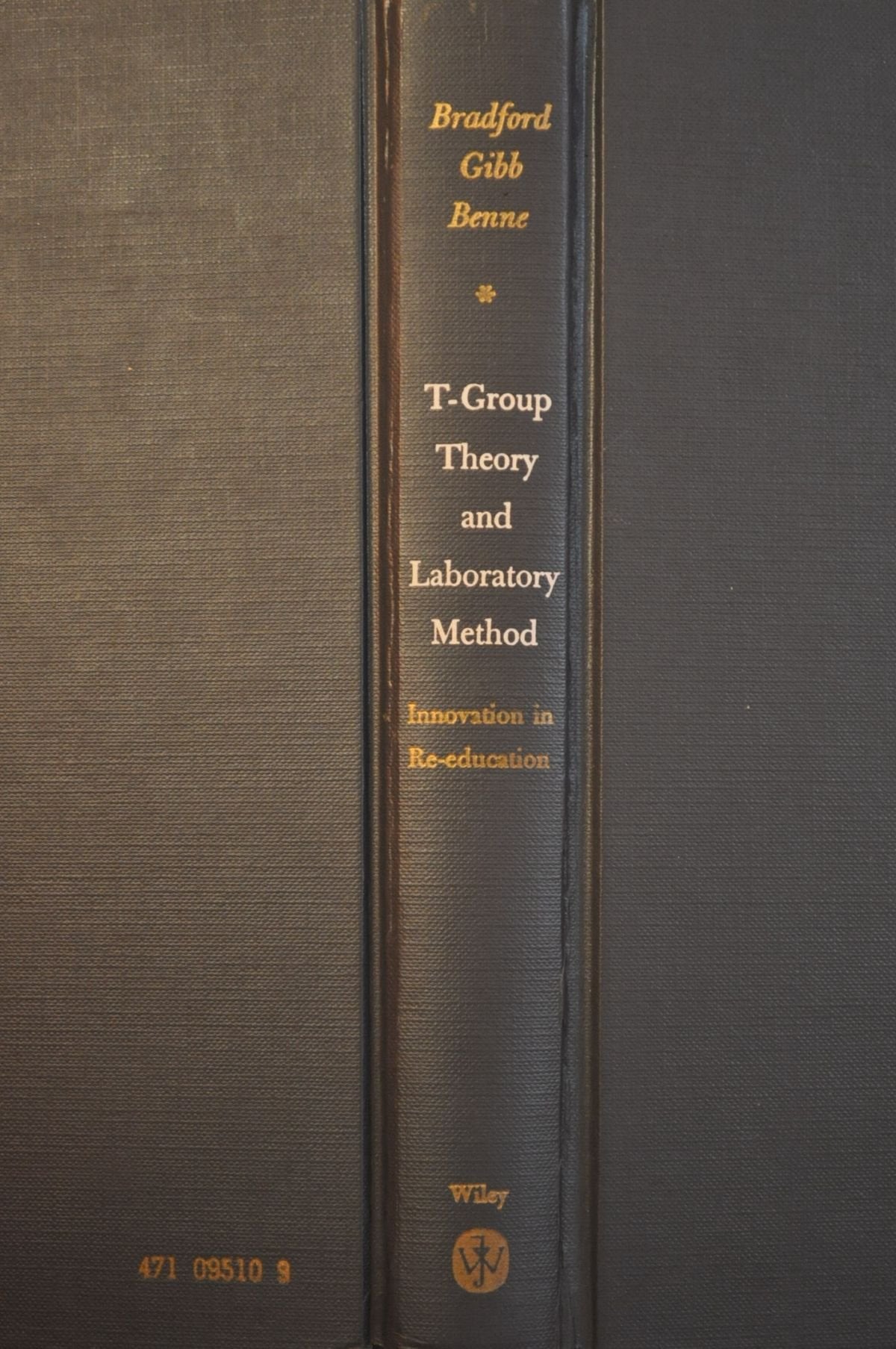 Tgroup Theory And Laboratory Method: Innovations In Reeducation,New