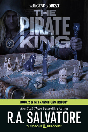 The Pirate King: Dungeons & Dragons: Book 2 Of The Transitions Trilogy (The Legend Of Drizzt)