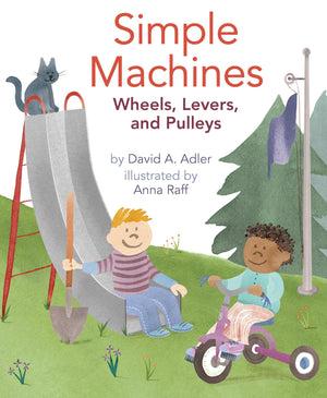 Simple Machines: Wheels, Levers, and Pulleys,Used
