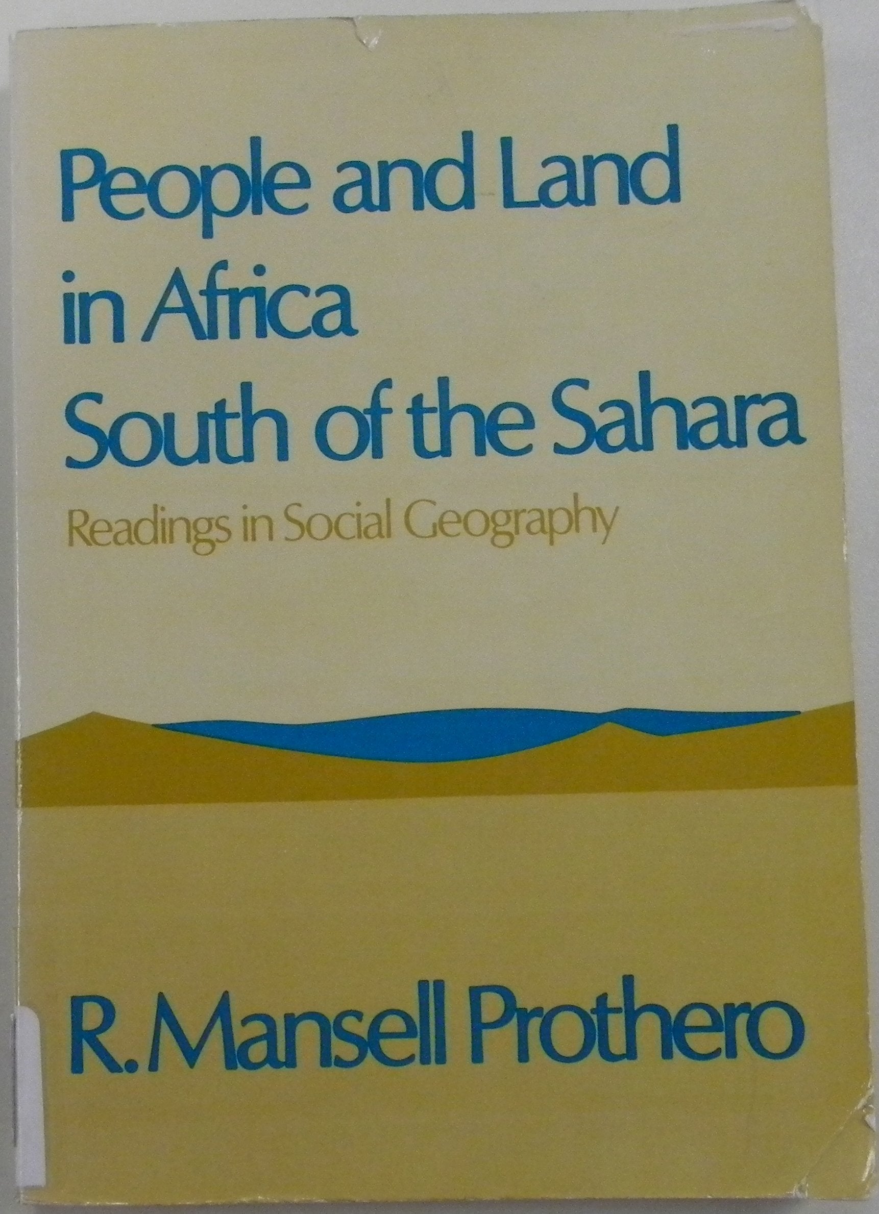 People And Land In Africa South Of The Sahara: Readings In Socialgeography