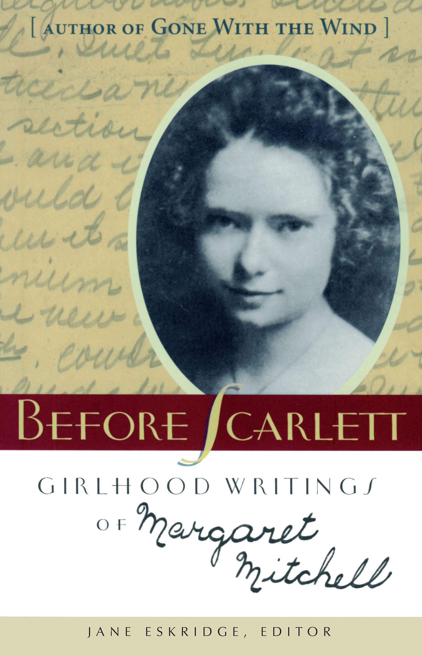 Before Scarlett: Girlhood Writings of Margaret Mitchell,Used