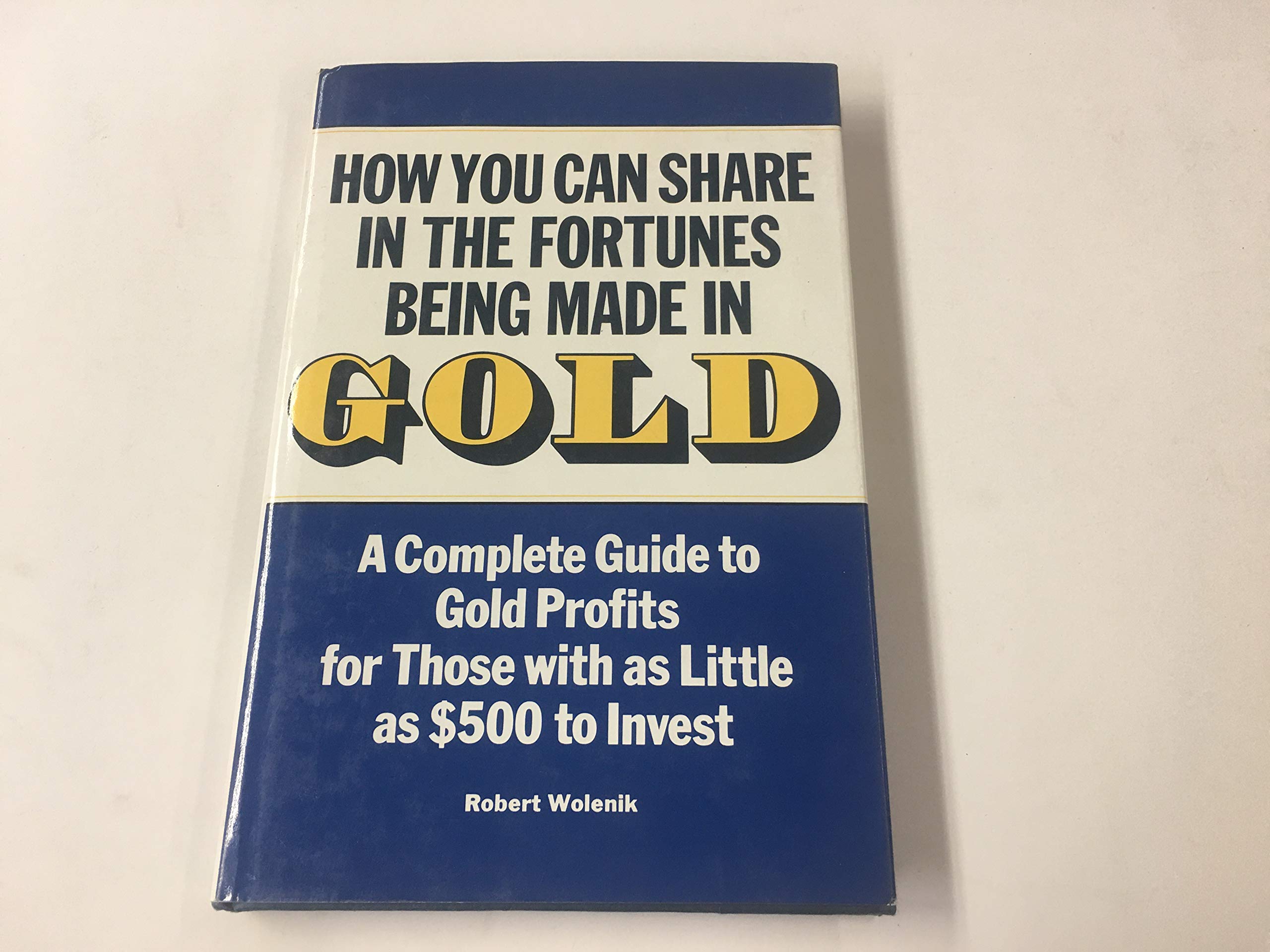 How you can share in the fortunes being made in gold,Used