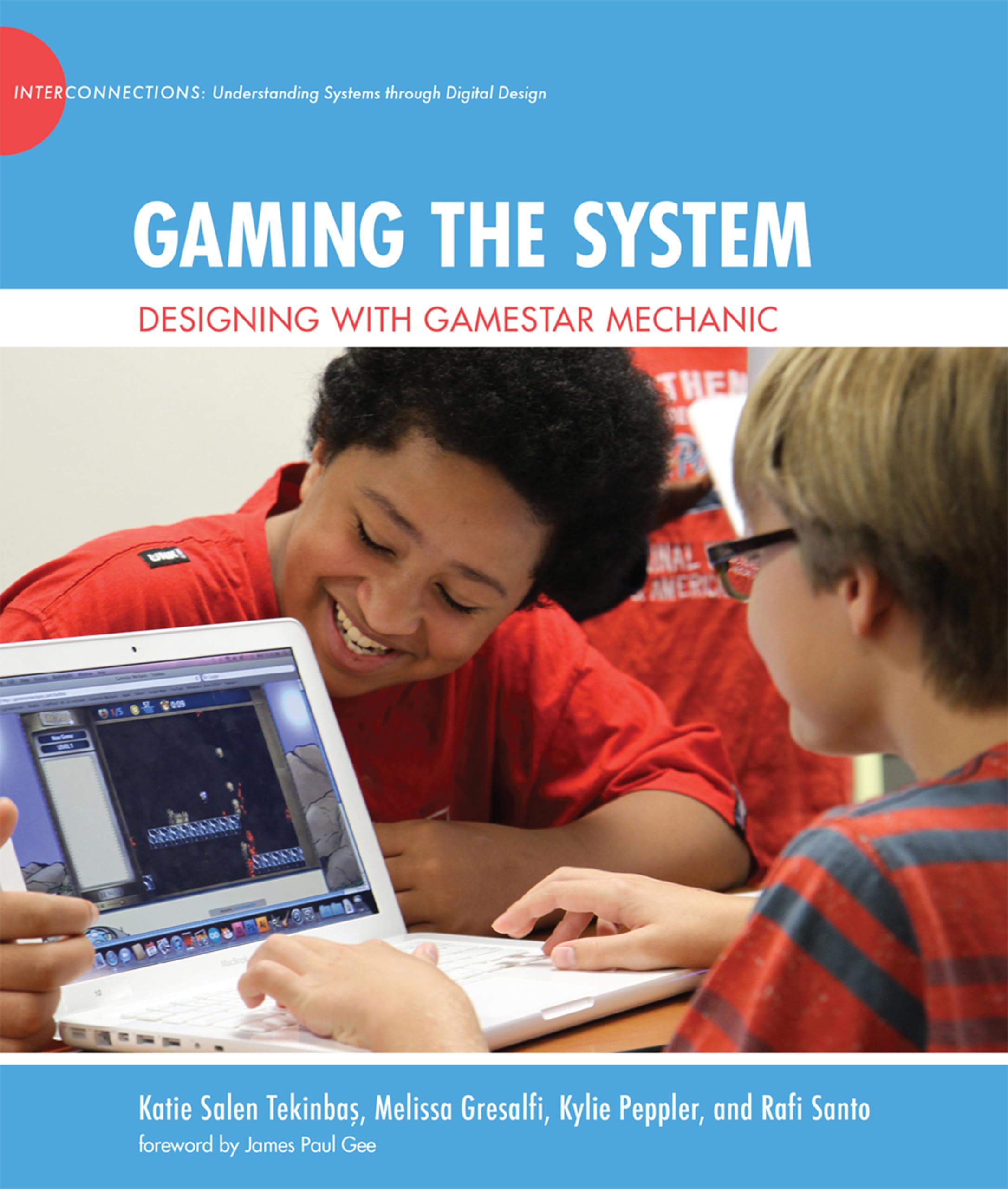 Gaming the System: Designing with Gamestar Mechanic (John D. and Catherine T. MacArthur Foundation Series on Digital Media and L,Used