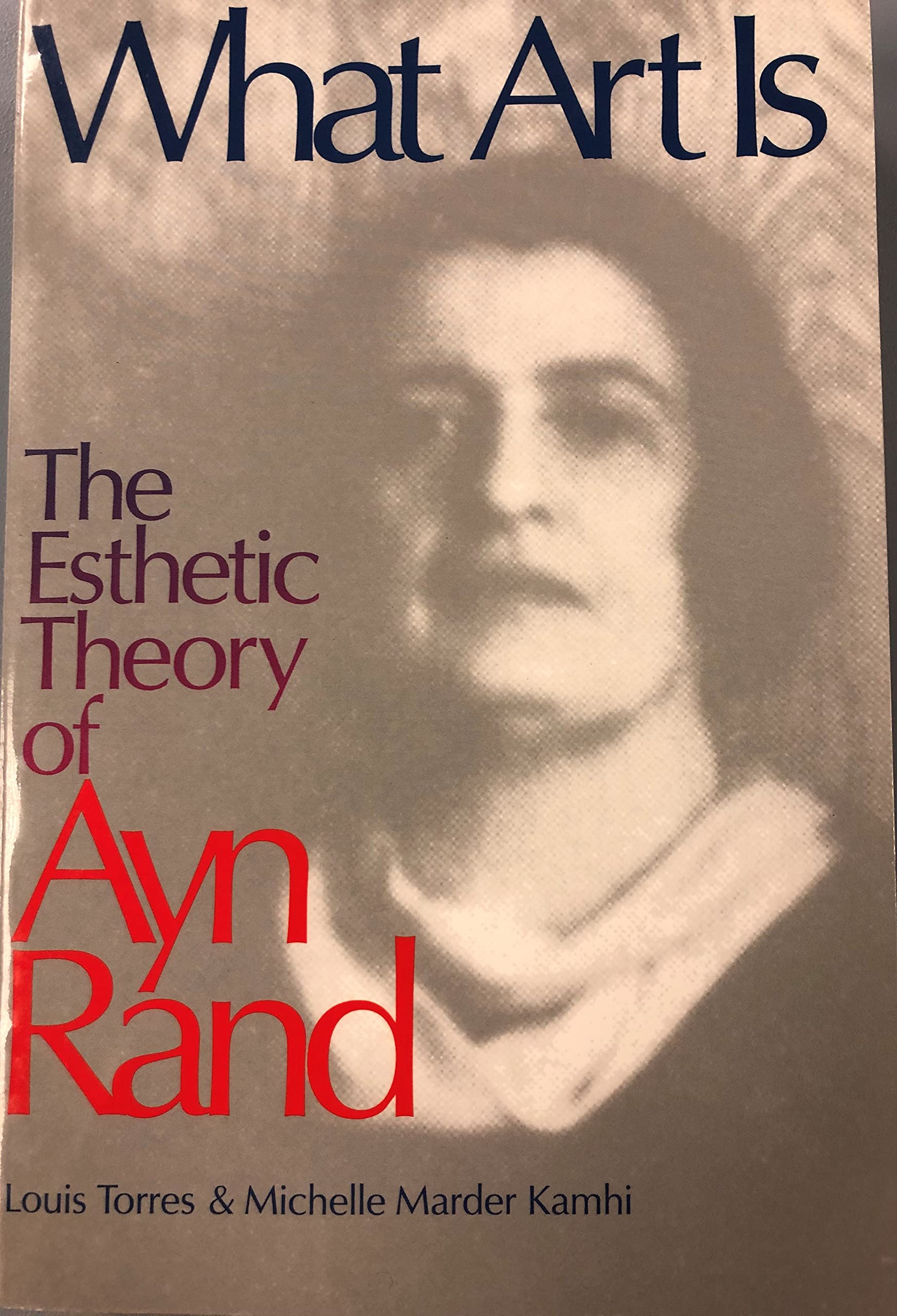 What Art Is: The Esthetic Theory Of Ayn Rand,Used