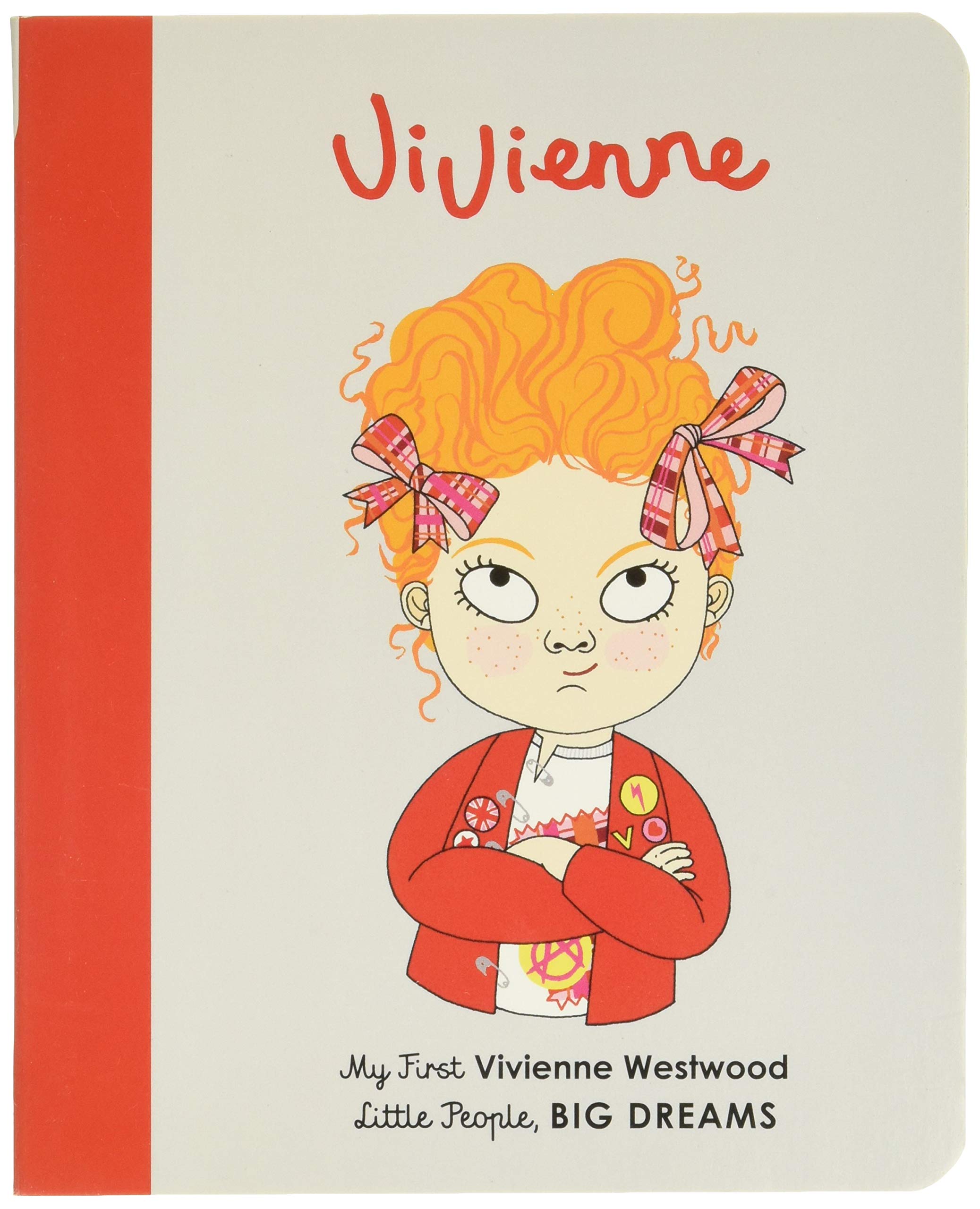 Vivienne Westwood: My First Vivienne Westwood [BOARD BOOK] (Volume 24) (Little People, BIG DREAMS, 24)-Used