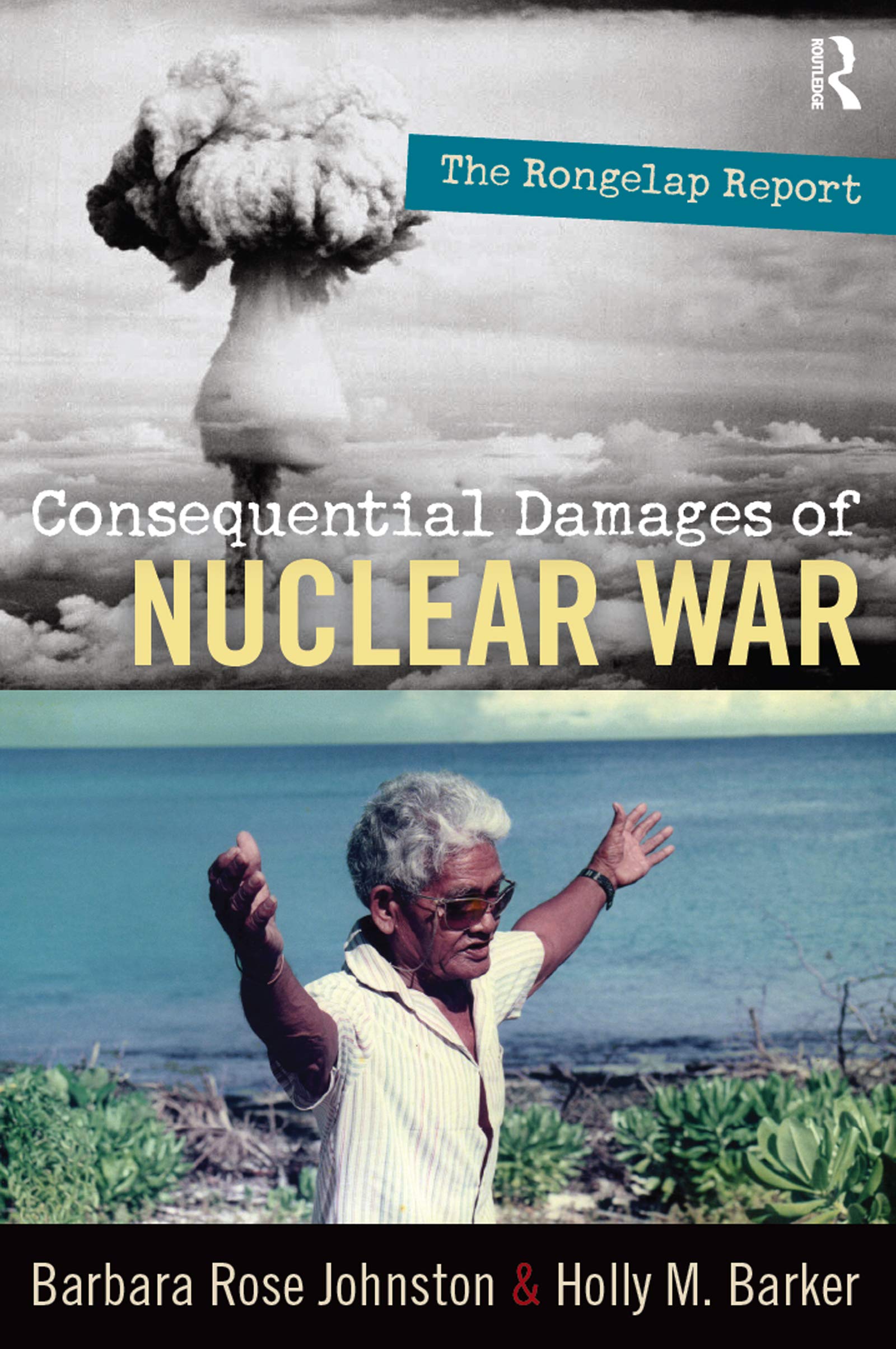 Consequential Damages of Nuclear War: The Rongelap Report,Used