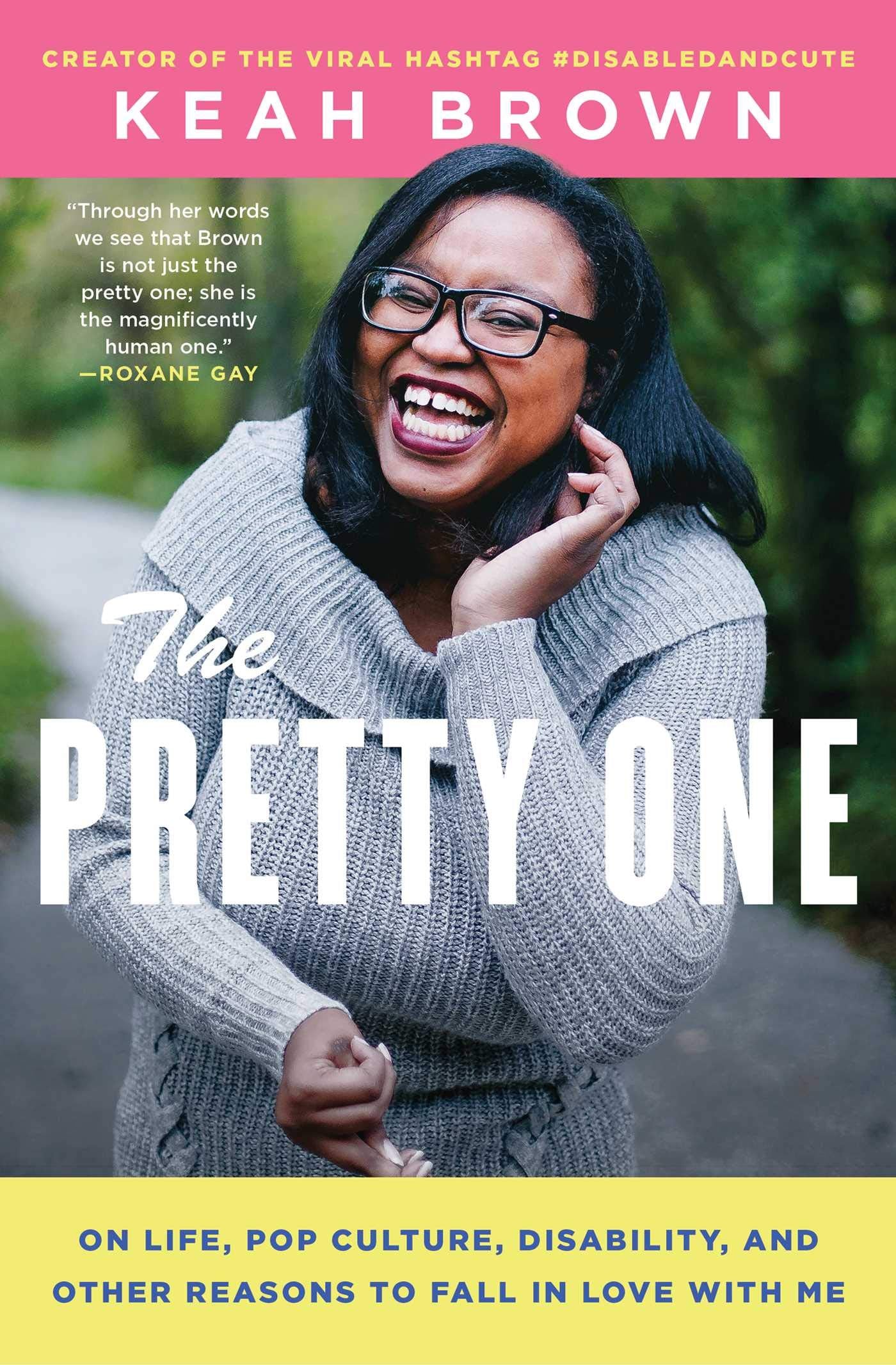 The Pretty One: On Life, Pop Culture, Disability, and Other Reasons to Fall in Love with Me,Used