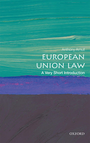 European Union Law: A Very Short Introduction (Very Short Introductions),New