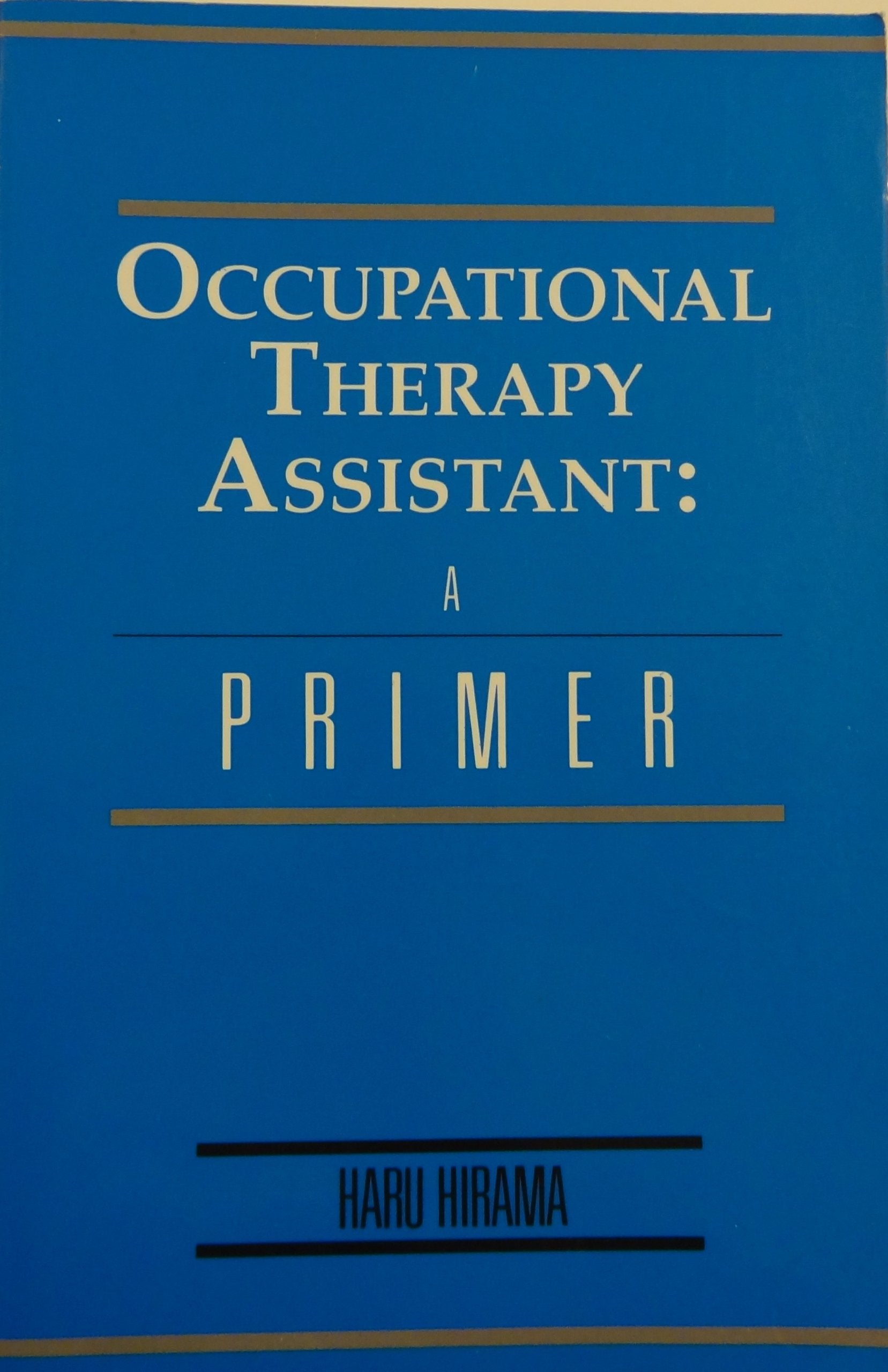 Occupational Therapy Assistant: A Primer,Used