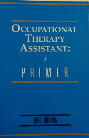 Occupational Therapy Assistant: A Primer,Used