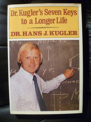 Dr. Kugler's Seven keys to a longer life,Used