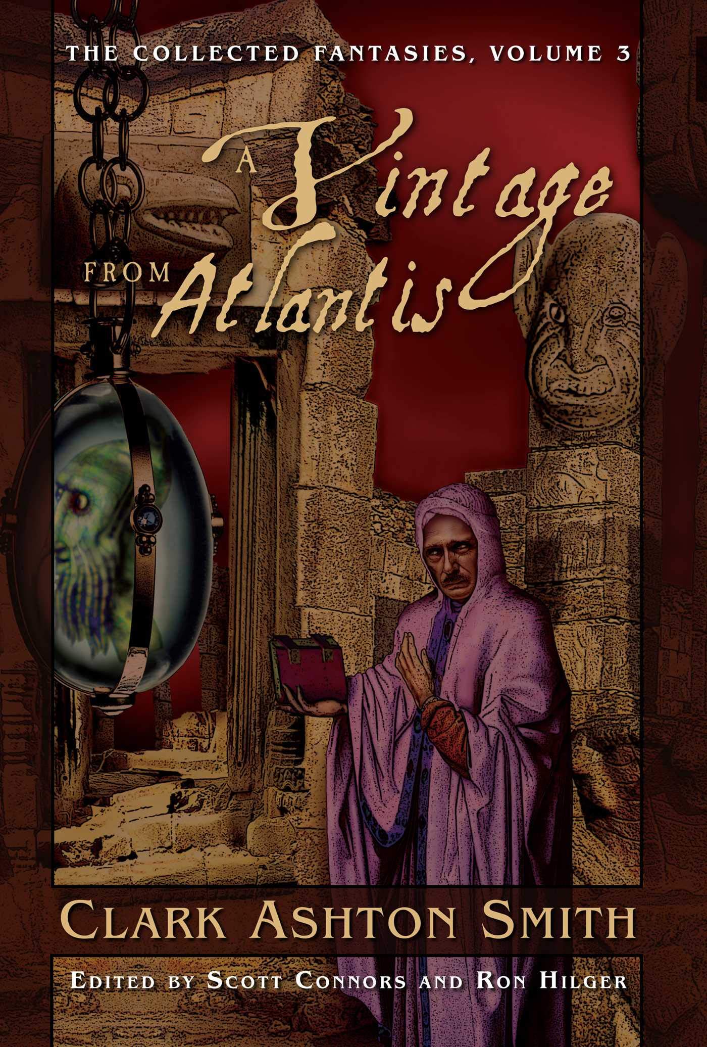 A Vintage from Atlantis (The Collected Fantasies of Clark Ashton Smith, Vol. 3),Used