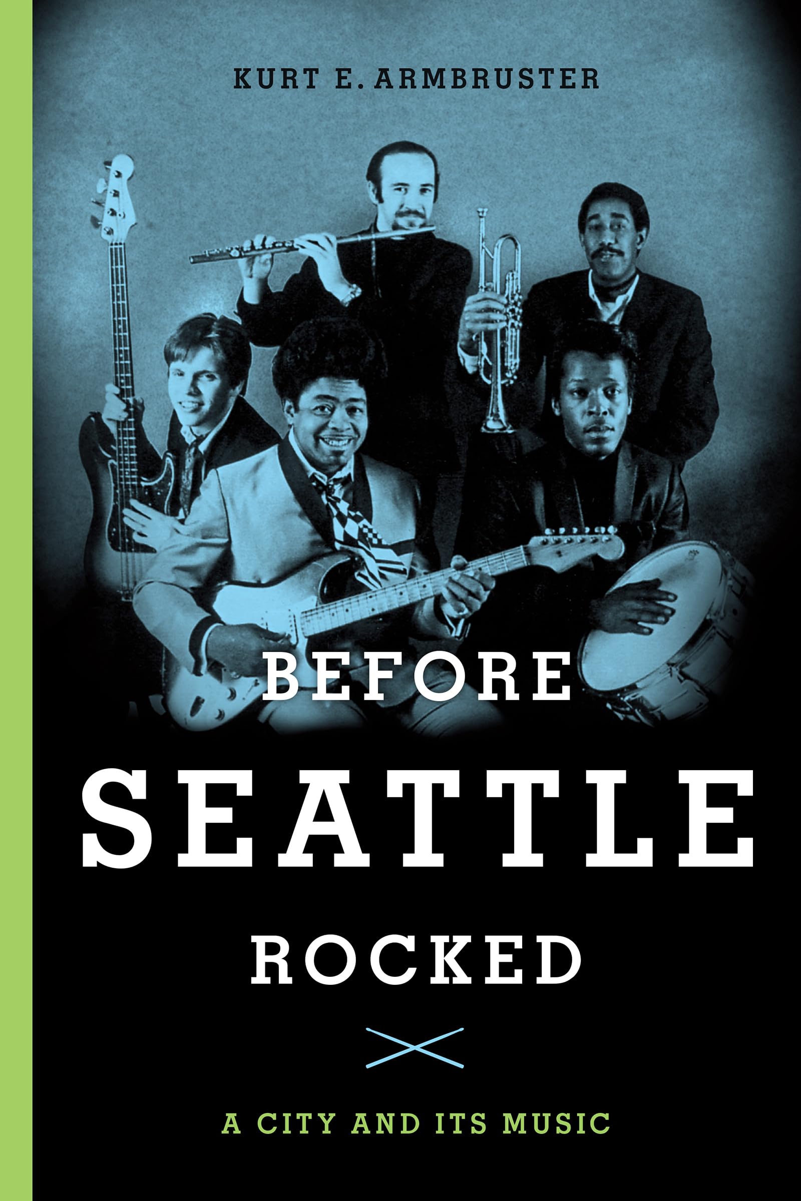 Before Seattle Rocked: A City and Its Music,Used