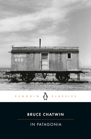 In Patagonia (Penguin Classics),New