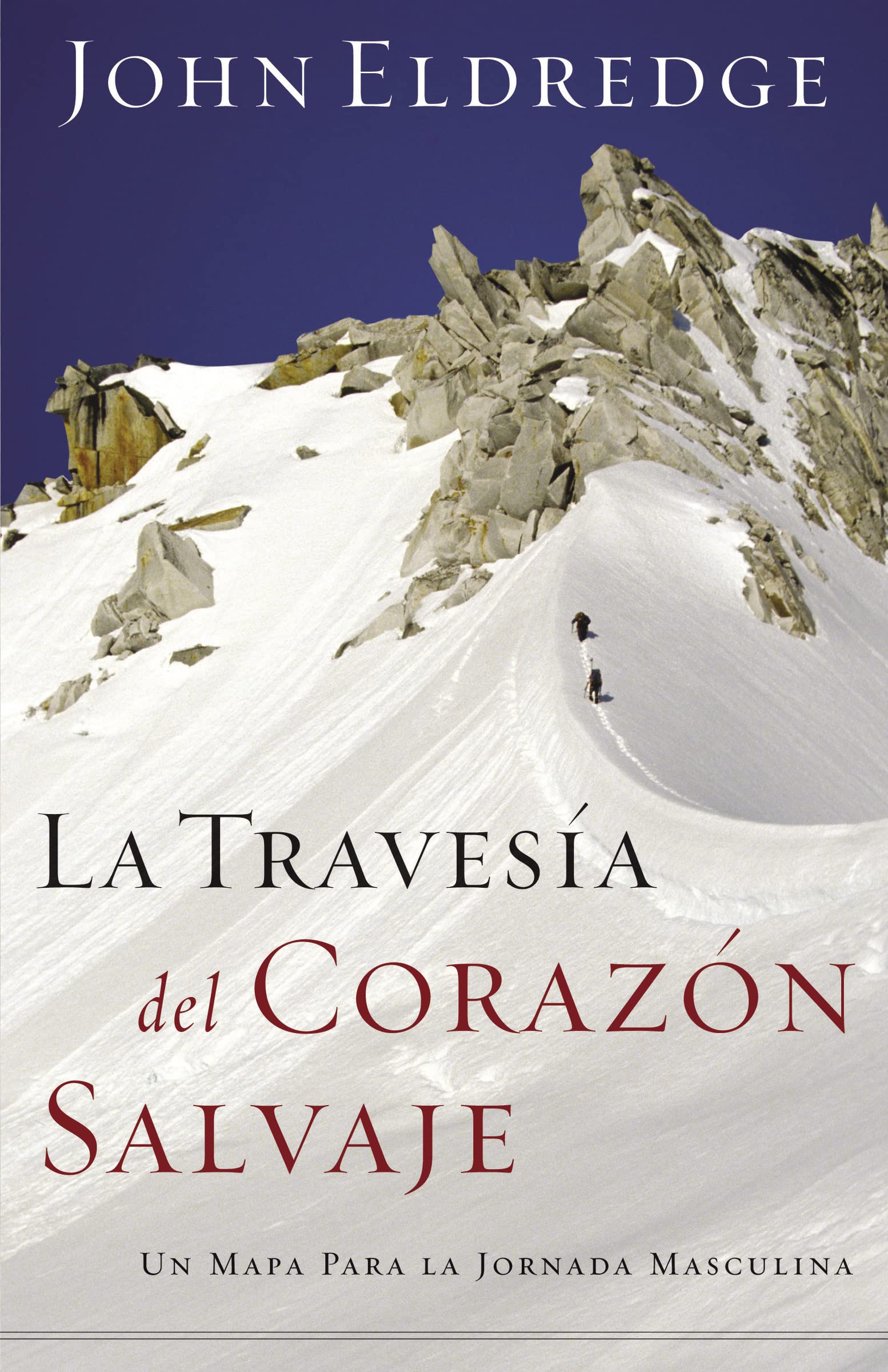 La travesa del corazn salvaje: Un mapa para la jornada masculina (Spanish Edition),Used