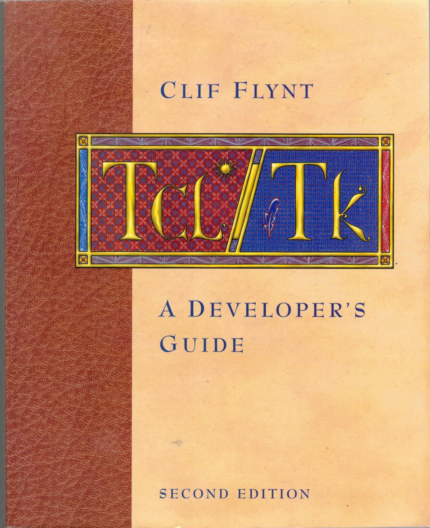 Tcl/Tk: A Developer's Guide (The Morgan Kaufmann Series in Software Engineering and Programming),Used