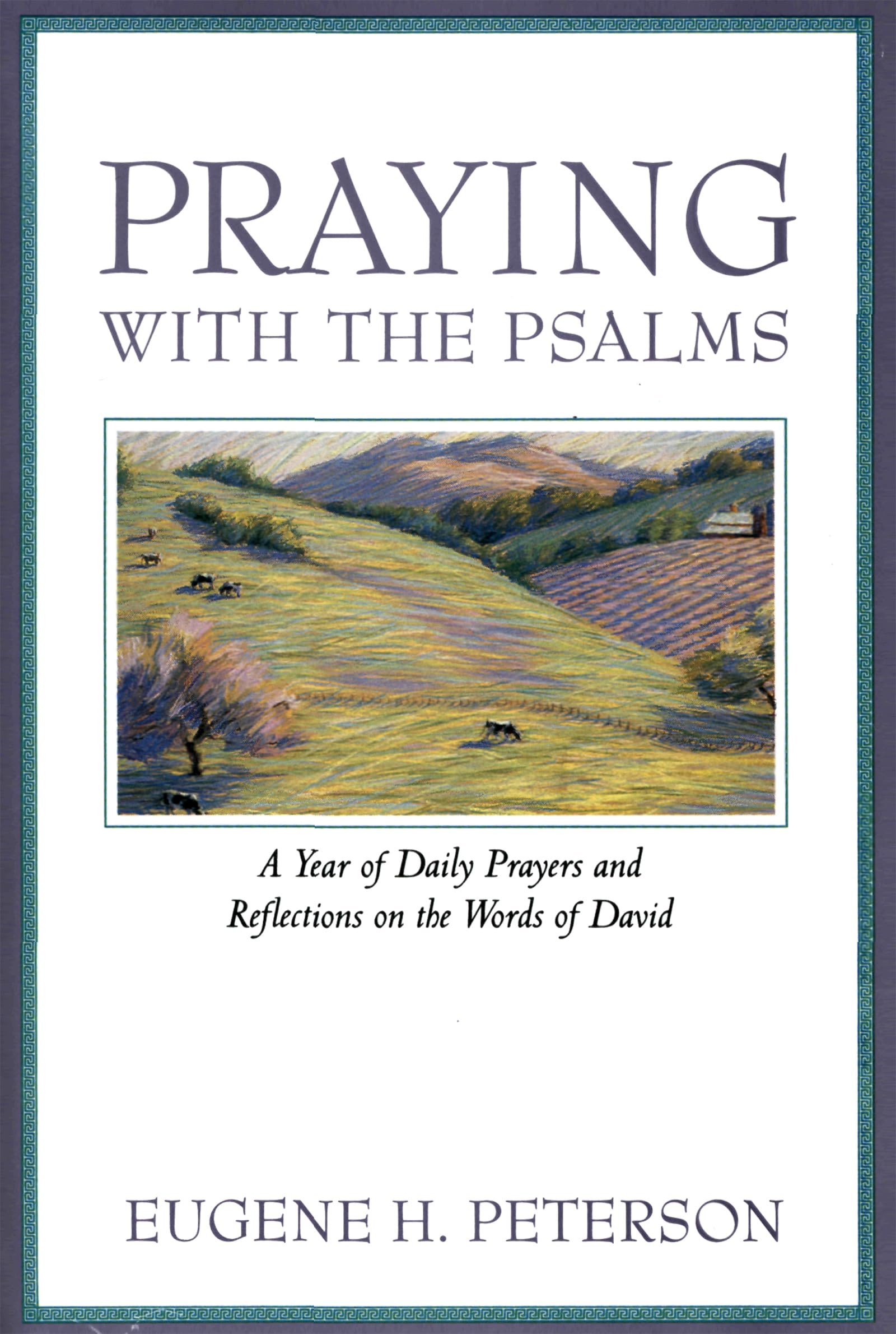 Praying with the Psalms: A Year of Daily Prayers and Reflections on the Words of David,New