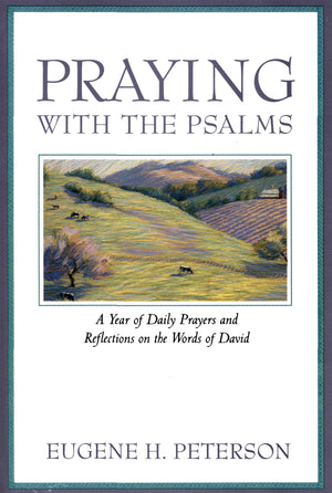 Praying with the Psalms: A Year of Daily Prayers and Reflections on the Words of David,Used