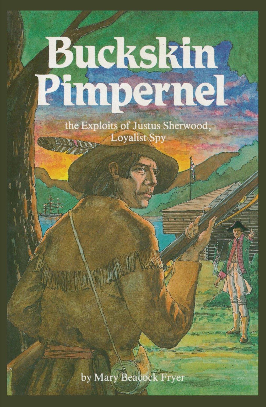 Buckskin Pimpernel: The Exploits of Justus Sherwood, Loyalist Spy,Used