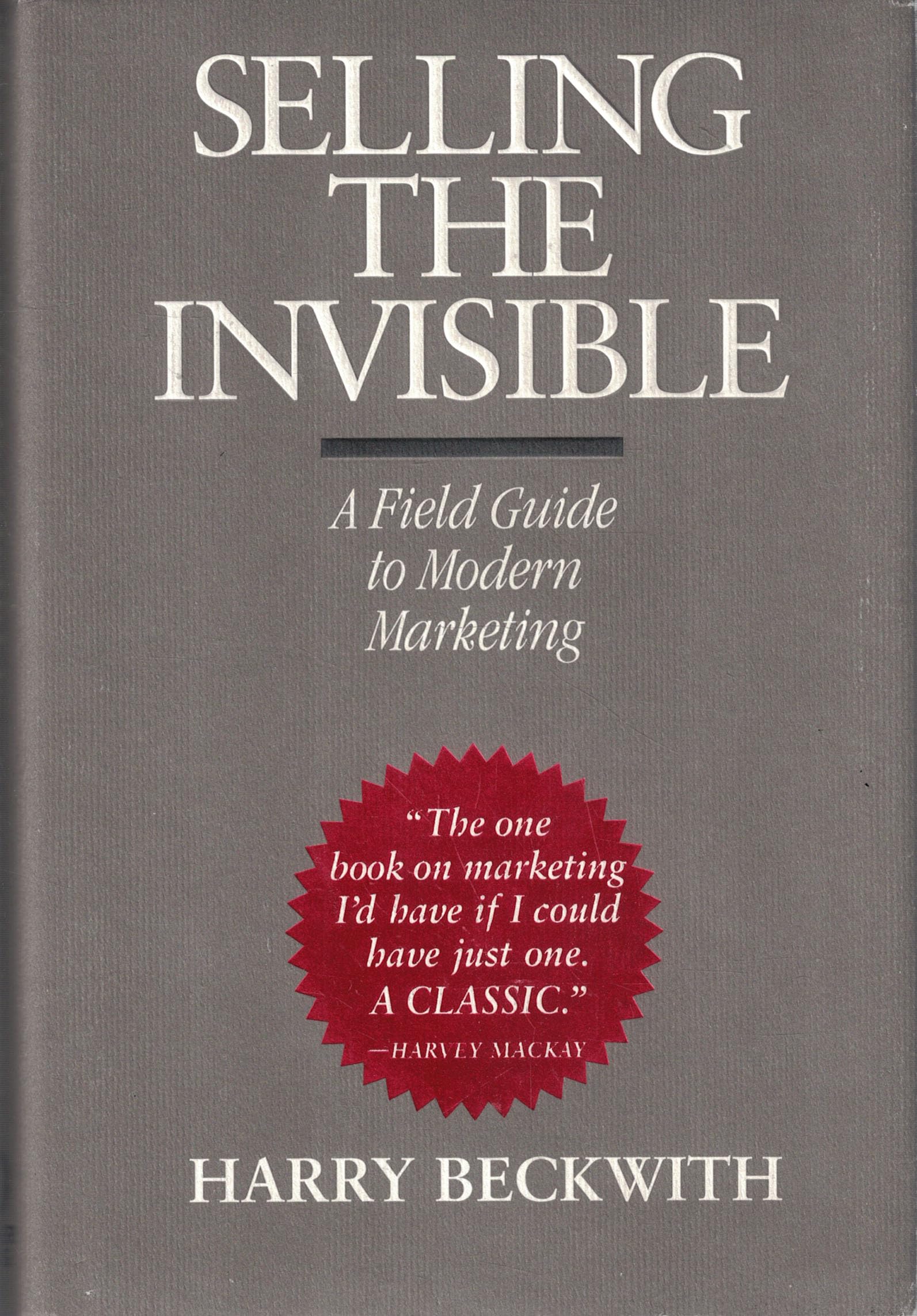 Selling The Invisible: A Field Guide To Modern Marketing