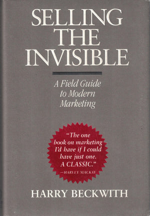 Selling The Invisible: A Field Guide To Modern Marketing