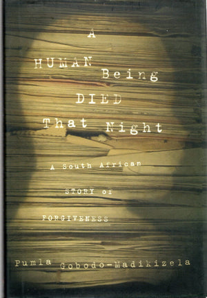 A Human Being Died That Night: A South African Story of Forgiveness,Used