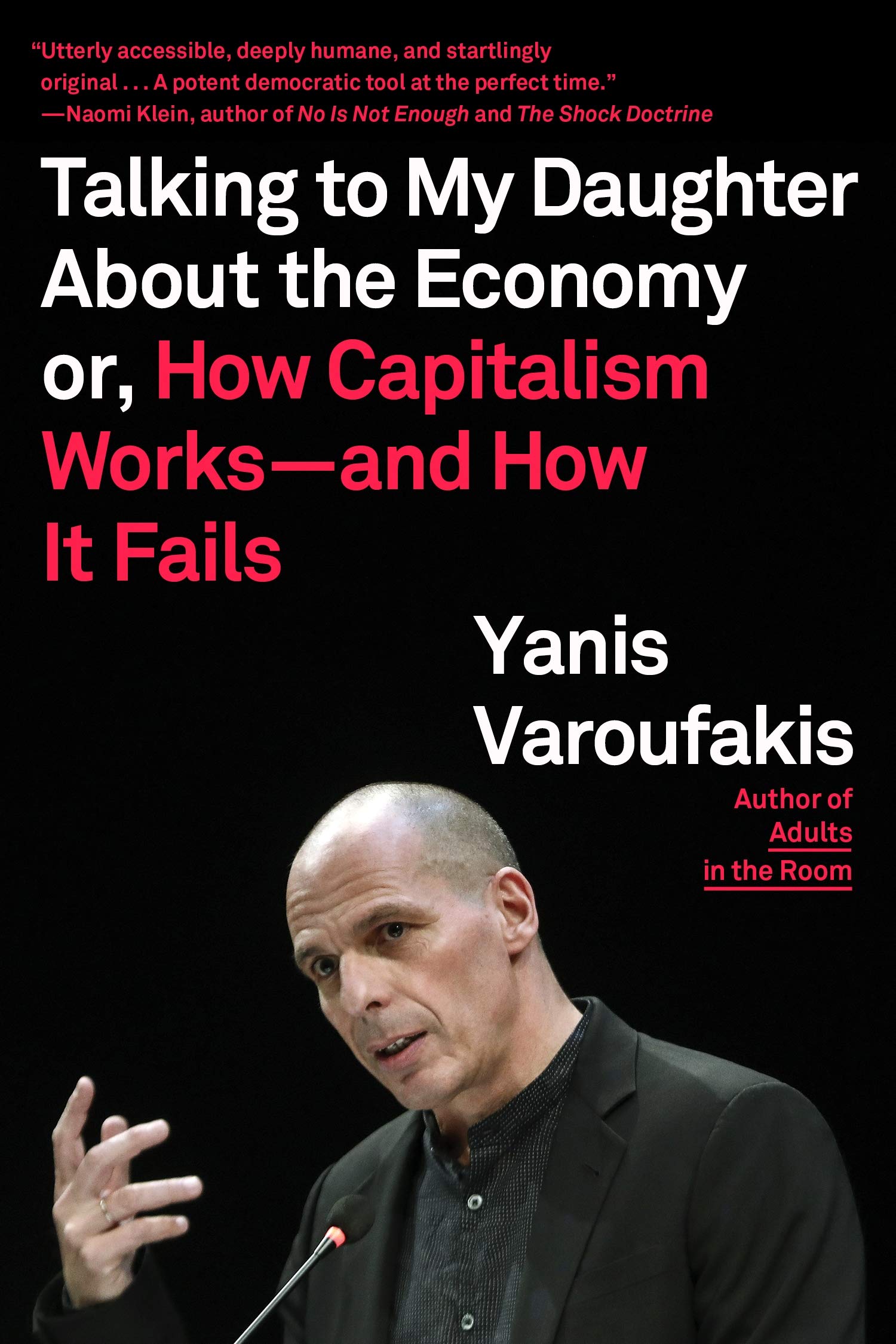 Talking to My Daughter About the Economy: or, How Capitalism Worksand How It Fails,Used