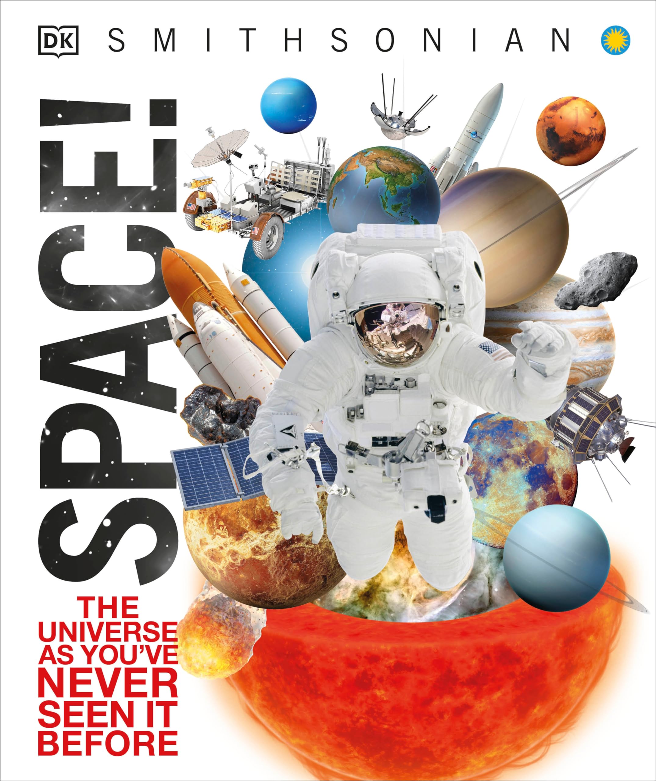 Space!: The Universe As You'Ve Never Seen It Before (Knowledge Encyclopedias)