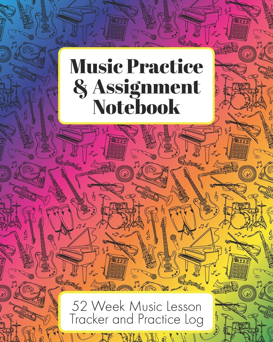 Music Practice & Assignment Notebook: 52 Weeks of Music Lesson Tracking Charts  Record Notes and Practice Log Book  Rainbow Inst,Used