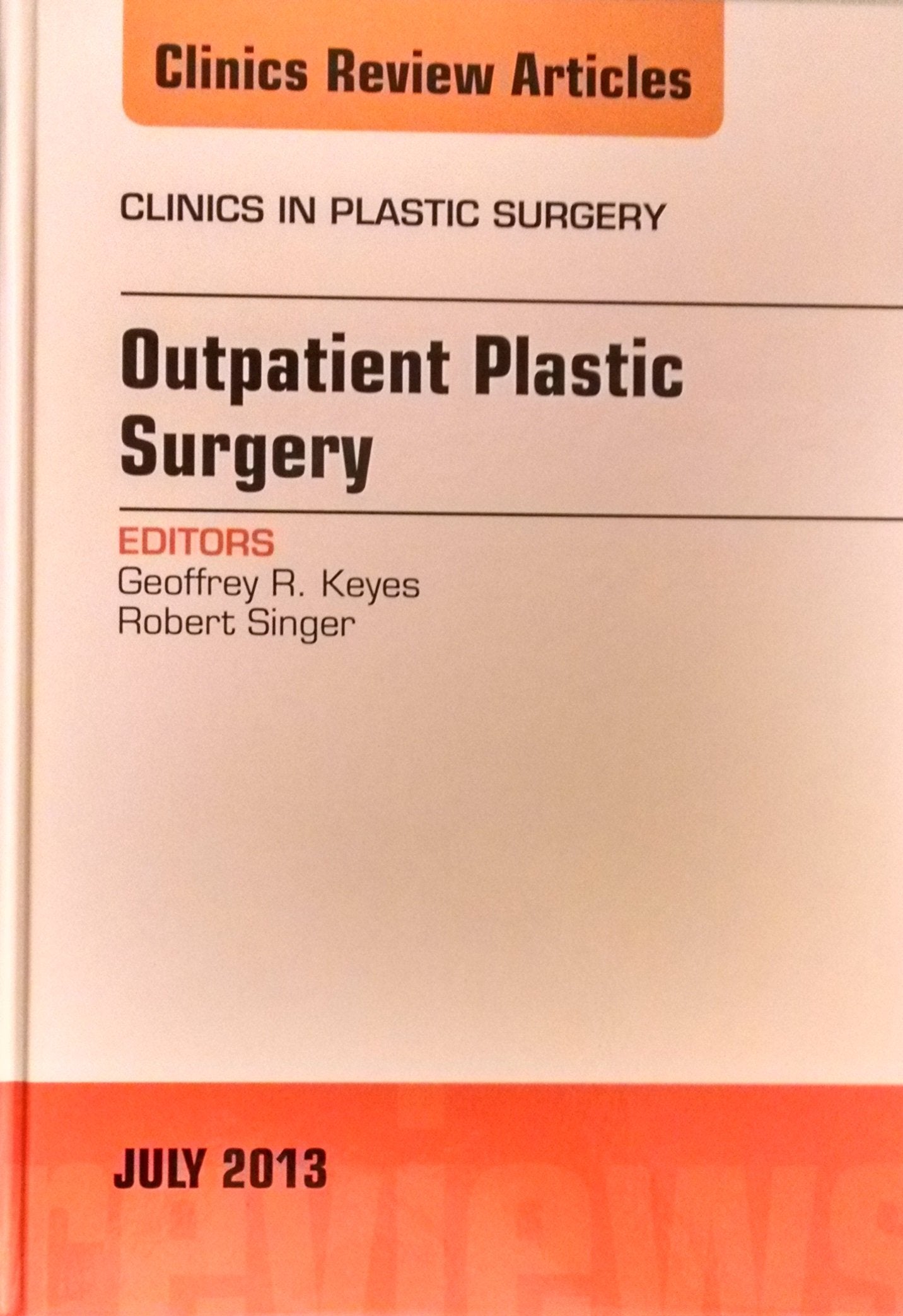 Outpatient Plastic Surgery, An Issue of Clinics in Plastic Surgery (Volume 403) (The Clinics: Surgery, Volume 403),Used