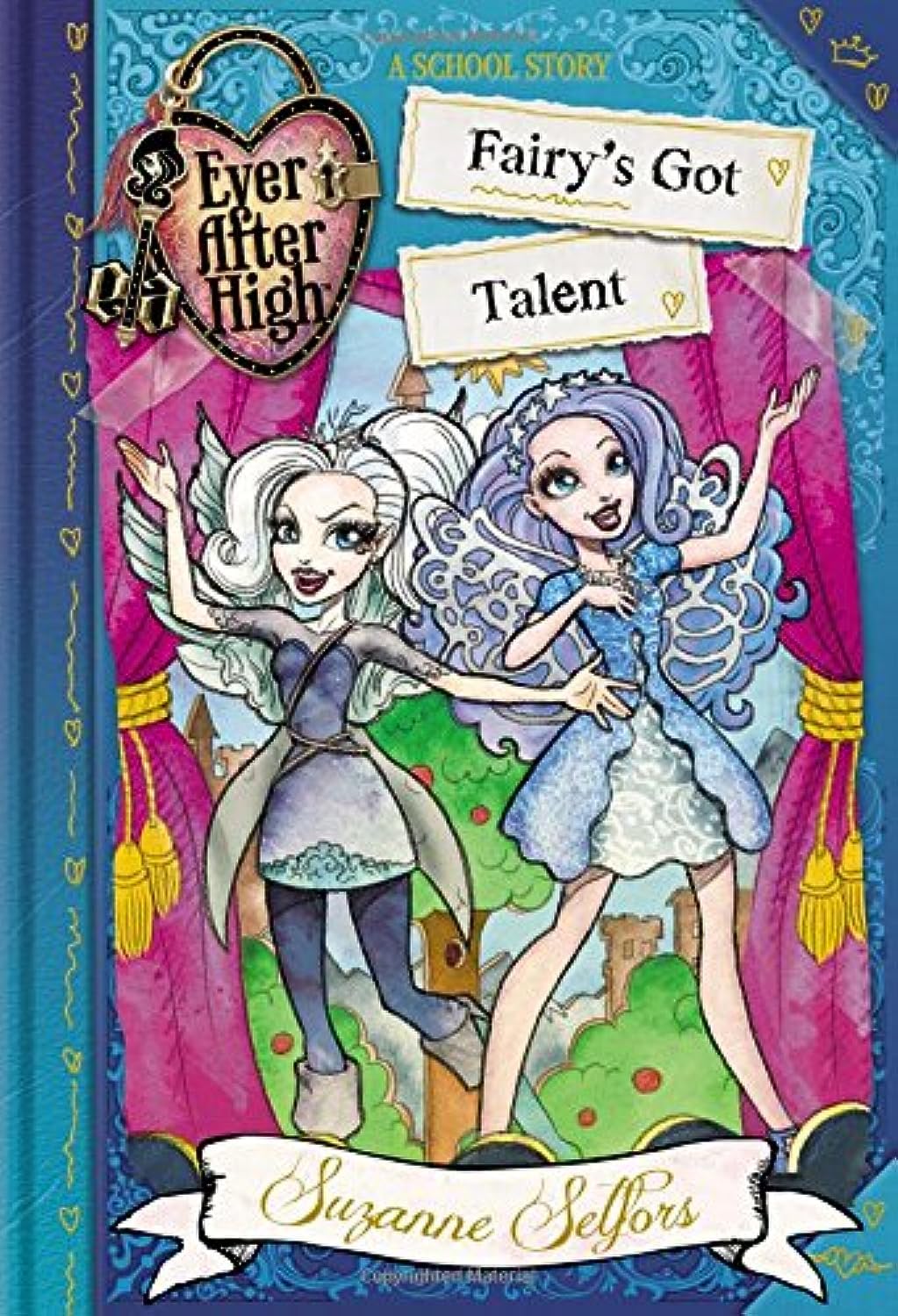 Ever After High: Fairy'S Got Talent (A School Story),New