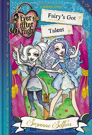 Ever After High: Fairy'S Got Talent (A School Story),New
