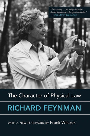 The Character Of Physical Law, With New Foreword (Mit Press)