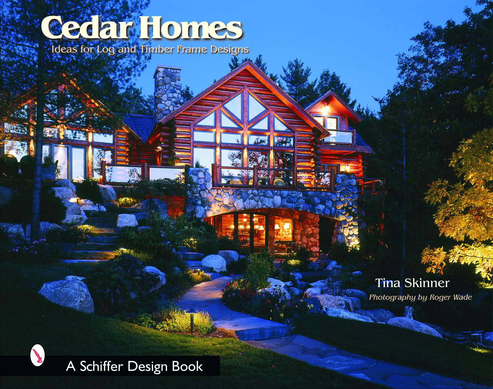 Cedar Homes: Ideas For Log & Timber Frame Designs (Schiffer Design Books)