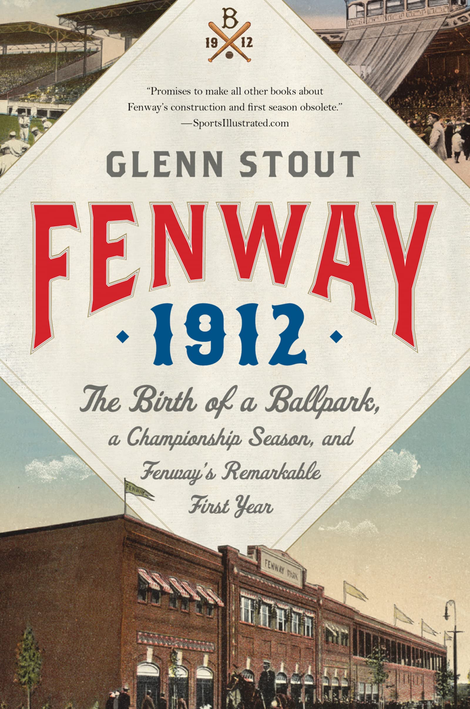 Fenway 1912: The Birth of a Ballpark, a Championship Season, and Fenway's Remarkable First Year,Used