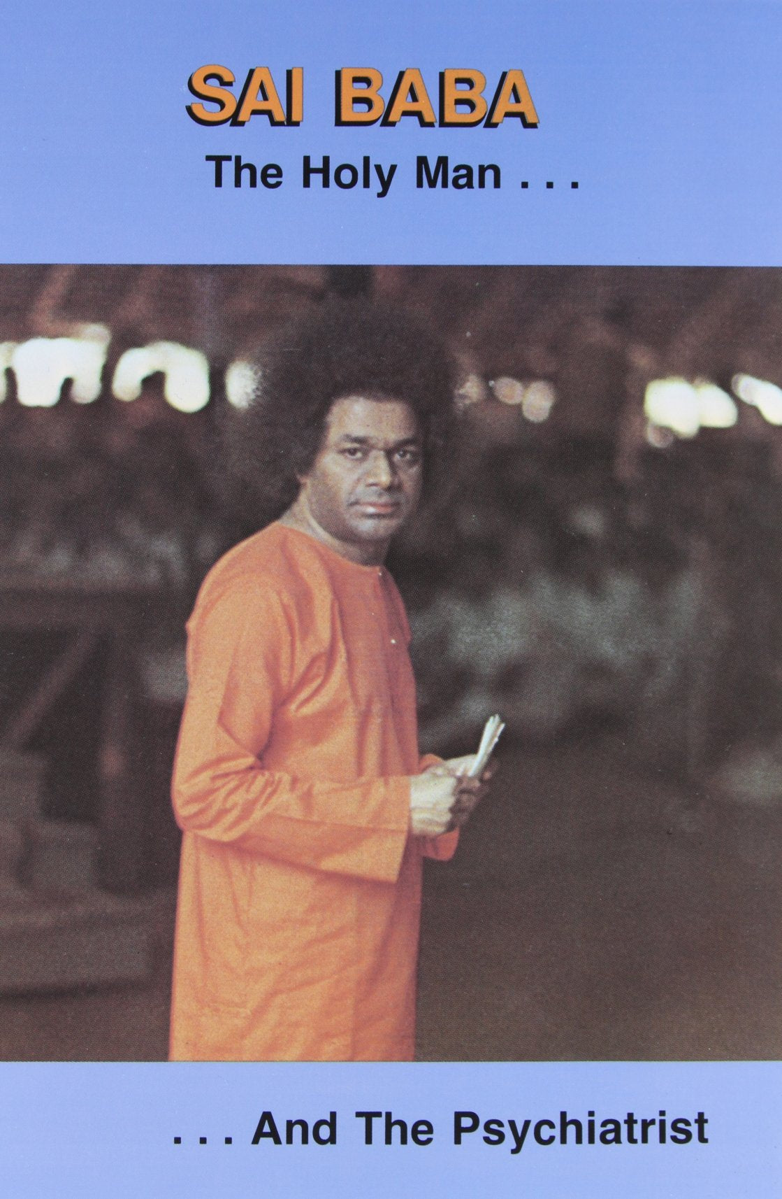 Sai Baba the Holy Man and the Psychiatrist,Used