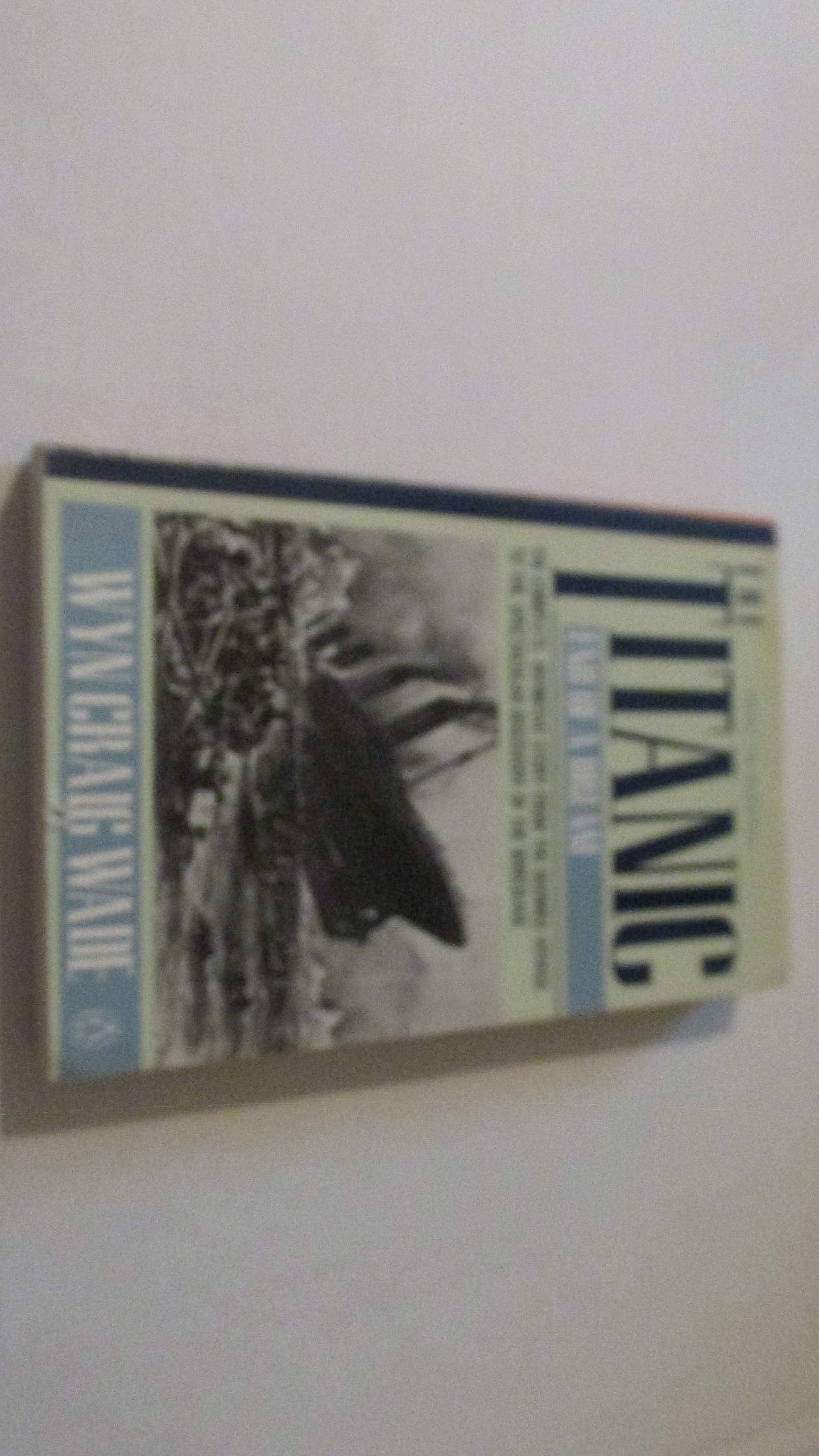 The Titanic: End of A Dream,Used