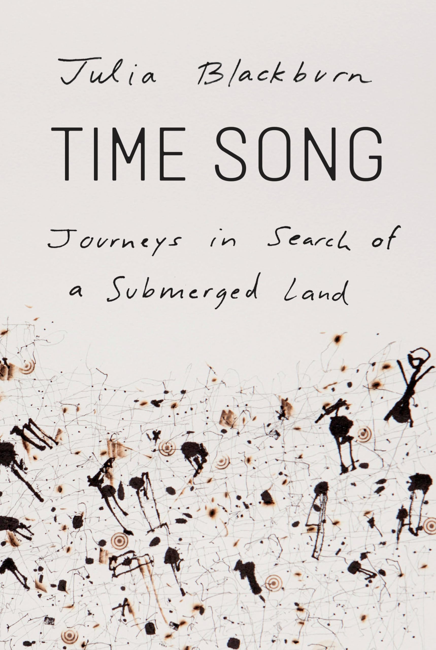 Time Song: Journeys in Search of a Submerged Land,Used