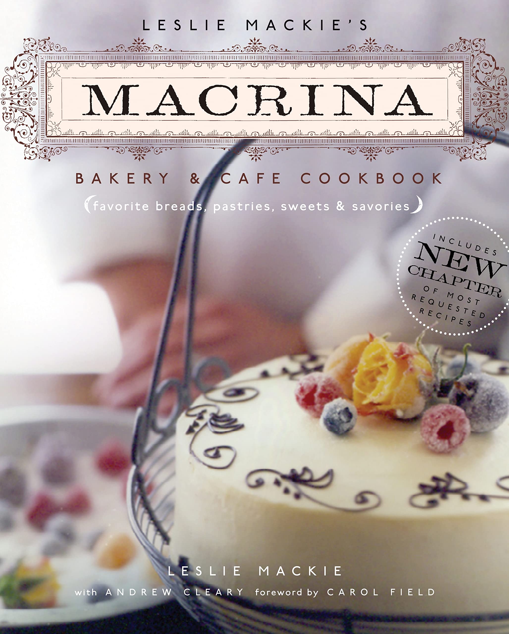 Leslie Mackie's Macrina Bakery & Cafe Cookbook: Favorite Breads, Pastries, Sweets & Savories,Used